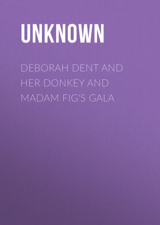 Unknown Deborah Dent and Her Donkey and Madam Fig