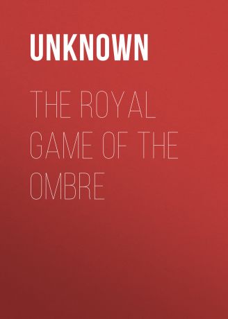 Unknown The Royal Game of the Ombre