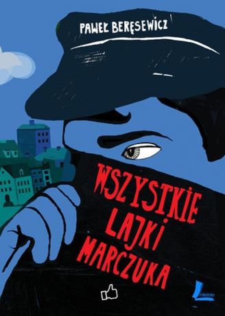 Paweł Beręsewicz Wszystkie lajki Marczuka