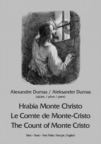 Aleksander Dumas Hrabia Monte Christo. Le Comte de Monte-Cristo. The Count of Monte Cristo