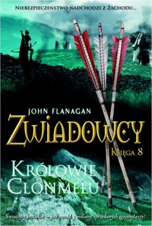 John Flanagan Zwiadowcy Księga 8 Królowie Clonmelu