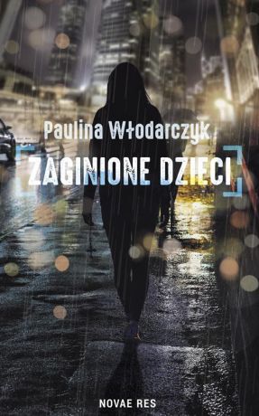 Paulina Włodarczyk Zaginione dzieci