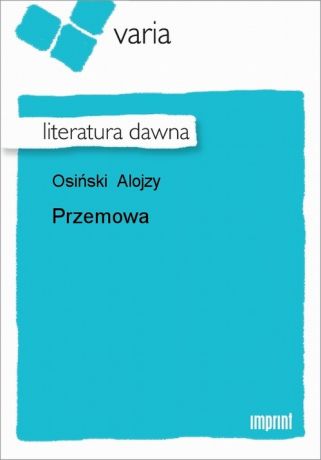Alojzy Osiński Przemowa