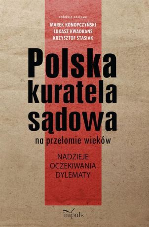 Marek Konopczyński Polska kuratela sądowa na przełomie wieków