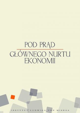 Jan Lewiński Pod prąd głównego nurtu ekonomii