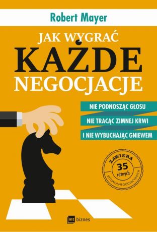 Robert Mayer Jak wygrać każde negocjacje