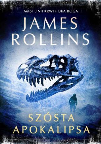 James Rollins Szósta apokalipsa