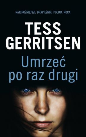 Tess Gerritsen Umrzeć po raz drugi