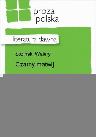Walery Łoziński Czarny matwij