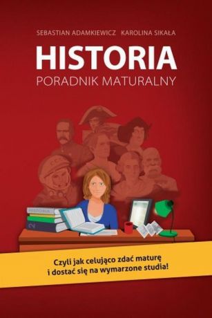 Sebastian Adamkiewicz Historia. Poradnik maturalny
