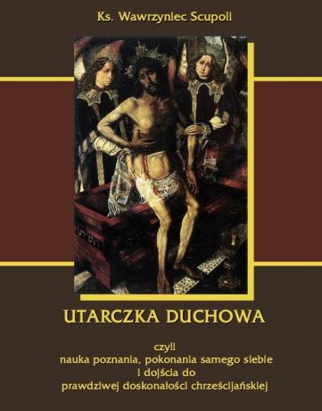 Wawrzyniec Scupoli Utarczka duchowna