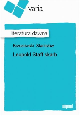 Stanisław Brzozowski Leopold Staff 