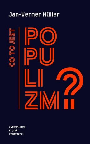 Jan-Werner Muller Co to jest populizm?