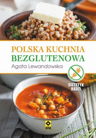 Agata Lewandowska Polska kuchnia bezglutenowa