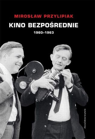 Mirosław Przylipiak Kino bezpośrednie (1960 - 1963)