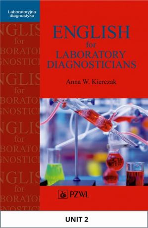 Anna Kierczak English for Laboratory Diagnosticians. Unit 2/ Appendix 2
