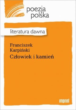 Franciszek Karpiński Człowiek i kamień