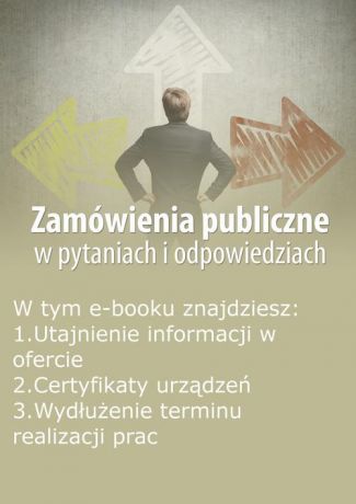 Justyna Rek-Pawłowska Zamówienia publiczne w pytaniach i odpowiedziach, wydanie kwiecień 2015 r.