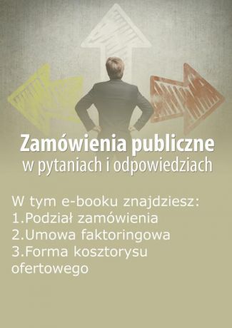 Justyna Rek-Pawłowska Zamówienia publiczne w pytaniach i odpowiedziach, wydanie październik 2015 r.