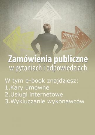 Justyna Rek-Pawłowska Zamówienia publiczne w pytaniach i odpowiedziach, wydanie grudzień 2015 r.