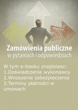 Justyna Rek-Pawłowska Zamówienia publiczne w pytaniach i odpowiedziach, wydanie styczeń-luty 2016 r.
