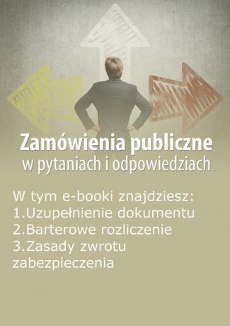 Justyna Rek-Pawłowska Zamówienia publiczne w pytaniach i odpowiedziach, wydanie maj 2016 r.