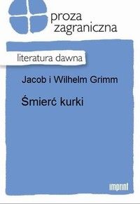 Wilhelm Grimm Śmierć kurki