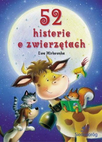 Ewa Mirkowska 52 historie o zwierzętach