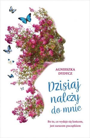 Agnieszka Dydycz Dzisiaj należy do mnie