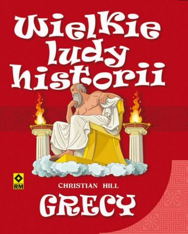 Christian Hill Wielkie ludy historii. Grecy