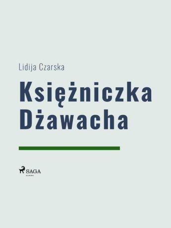 Lidija Aleksiejewna Czarska Księżniczka Dżawacha