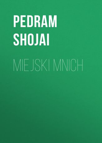 Pedram Shojai Miejski mnich