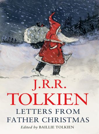 Джон Роналд Руэл Толкин Letters from Father Christmas