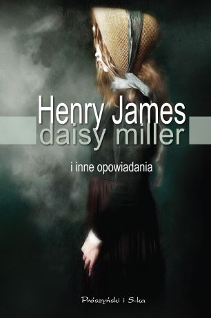 Henry Foss James Daisy Miller i inne opowiadania