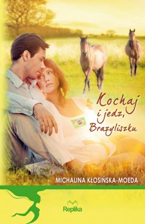 Michalina Kłosińska-Moeda Kochaj i jedz, Brazyliszku