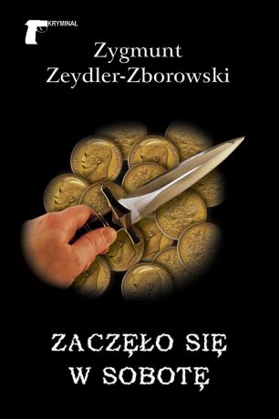 Zygmunt Zeydler-Zborowski Zaczęło się w sobotę