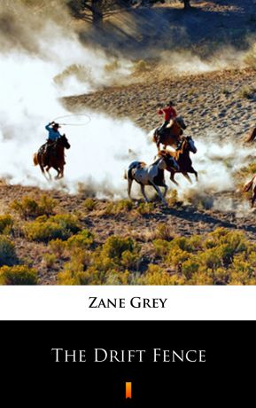Zane Grey The Drift Fence