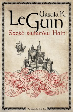 Ursula K.Le Guin Sześć światów Hain