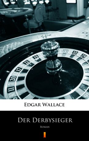 Edgar Wallace Der Derbysieger