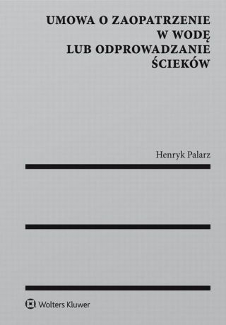 Henryk Palarz Umowa o zaopatrzenie w wodę lub odprowadzanie ścieków