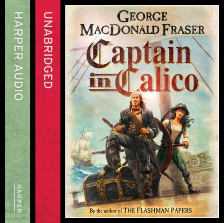George MacDonald Fraser Captain in Calico