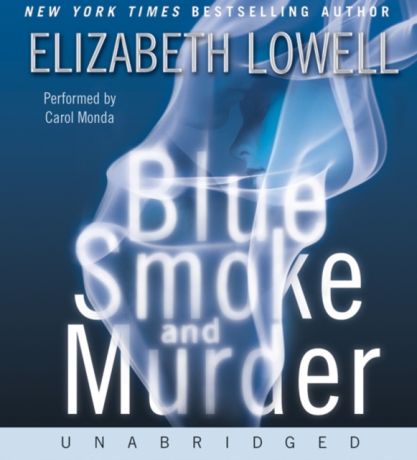 Elizabeth Lowell Blue Smoke and Murder