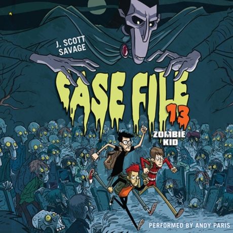 J. Scott Savage Case File 13: Zombie Kid