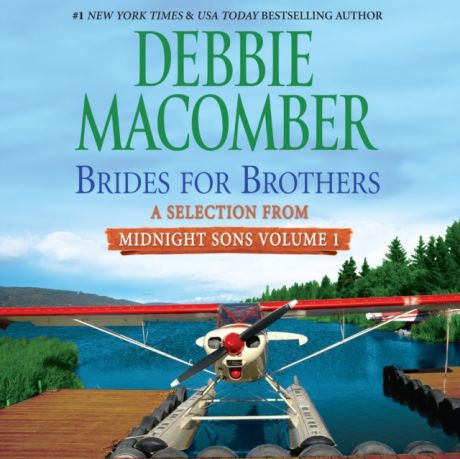 Debbie Macomber Brides for Brothers: A Selection from Midnight Sons Volume 1