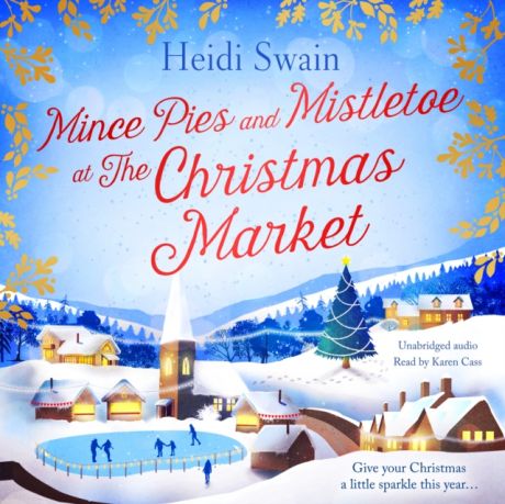 Heidi Swain Mince Pies and Mistletoe at the Christmas Market