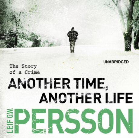 Leif G W Persson Another Time, Another Life