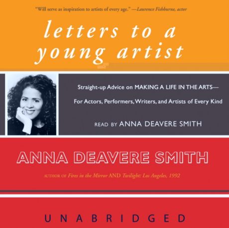 Anna Deavere Smith Letters to a Young Artist