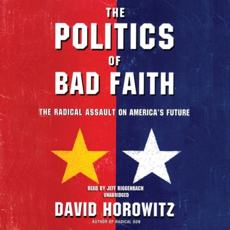 David Horowitz Politics of Bad Faith