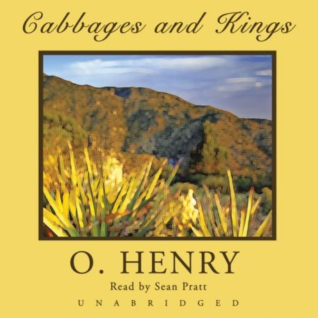 O. Henry Cabbages and Kings