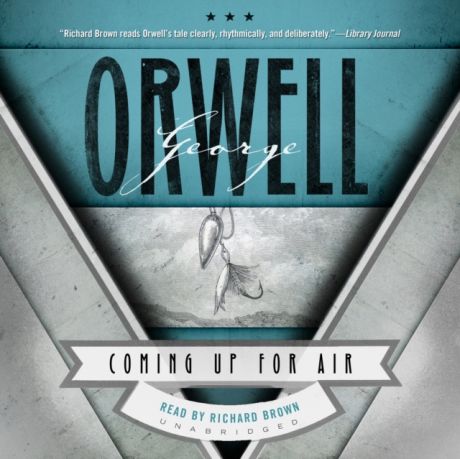 George Orwell Coming Up for Air